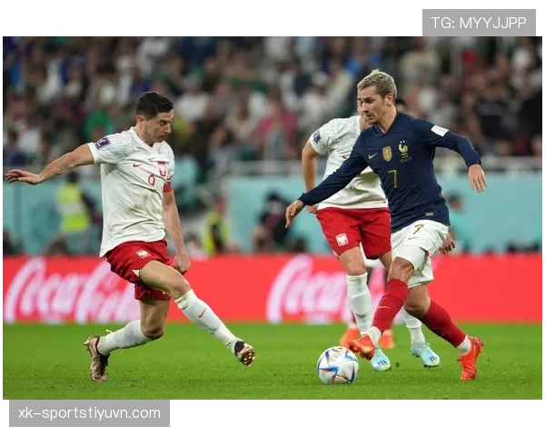 格列兹曼与姆巴佩对比：组织核心与终结核心的角色差异解析